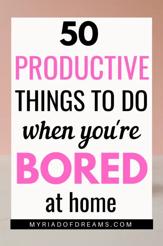 Want to know what do you do when you are home and bored? How about choosing one of these 50 fun things to do at home when you are bored? Things to do when bored, Things to do at home, Productive things to do at home, fun things to do at home, what to do when you are alone, ways to spend time alone, ways to keep yourself busy, things to do when you are bored, alone and broke #Personalgrowth #downtime #productivethingstodo #bored #boredom #boredideas 