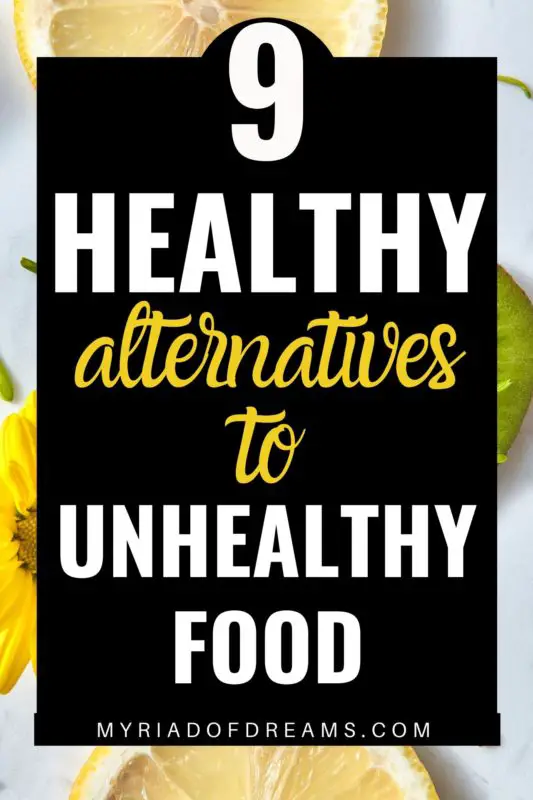 9 healthy food swap ideas for clean eating to live a healthy lifestyle. Make eating healthy food your priority and choose these 9 healthy foods over the unhealthy food items. Healthy eating habits, healthy food, healthy eating, healthy eating alternatives, food swaps to loose weight, clean eating, healthy food substitutes, healthy food swap #healthyeating #cleaneating #healthyhabits #cleandiet #looseweight #health #healthylife #healthylifestyle #foodswaps #wellness