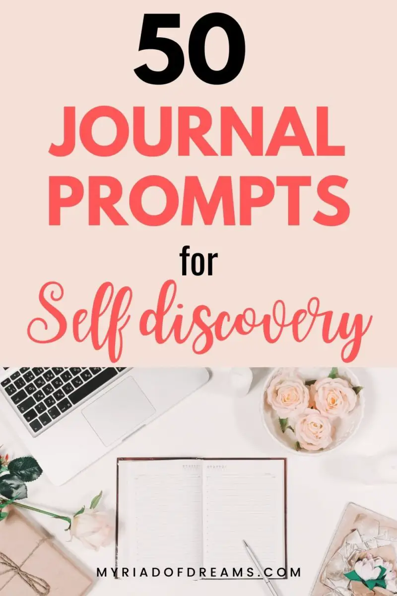 50 Journal Prompts for Self Discovery — Myriad Of Dreams