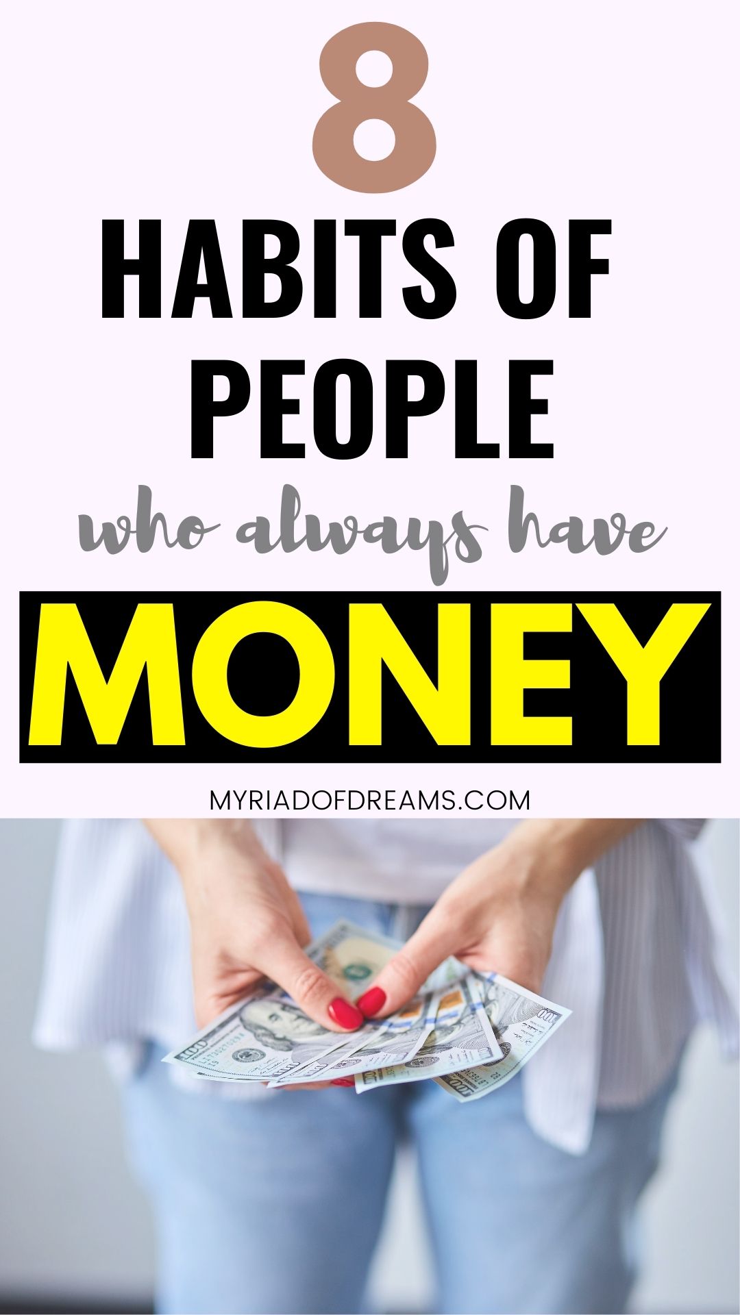 Tired of being broke and want to know the secret habits of people who always have money? Here are 8 financial habits of rich people that help them create wealth. Personal finance tips you wish you knew sooner. Habits of successful women. Rich mindset, money mindset, money saving tips, how to save money and how to get rich. Get out of debt and save for retirement, budgeting ideas, stop being poor and save money, frugal living #frugaltips #moneymanagement #savemoney #richpeople