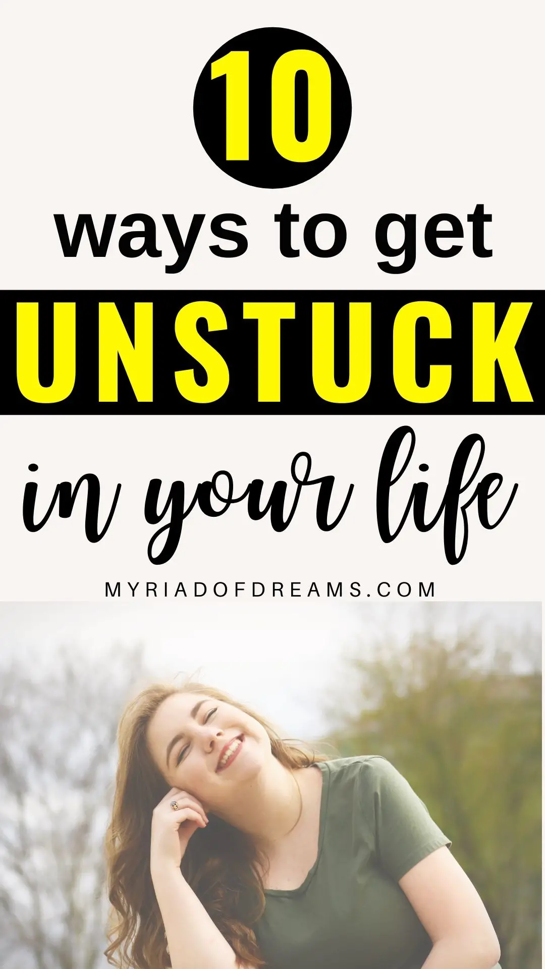 A pinnable image with 10 ways to get unstuck. A woman is smiling outdoors.
