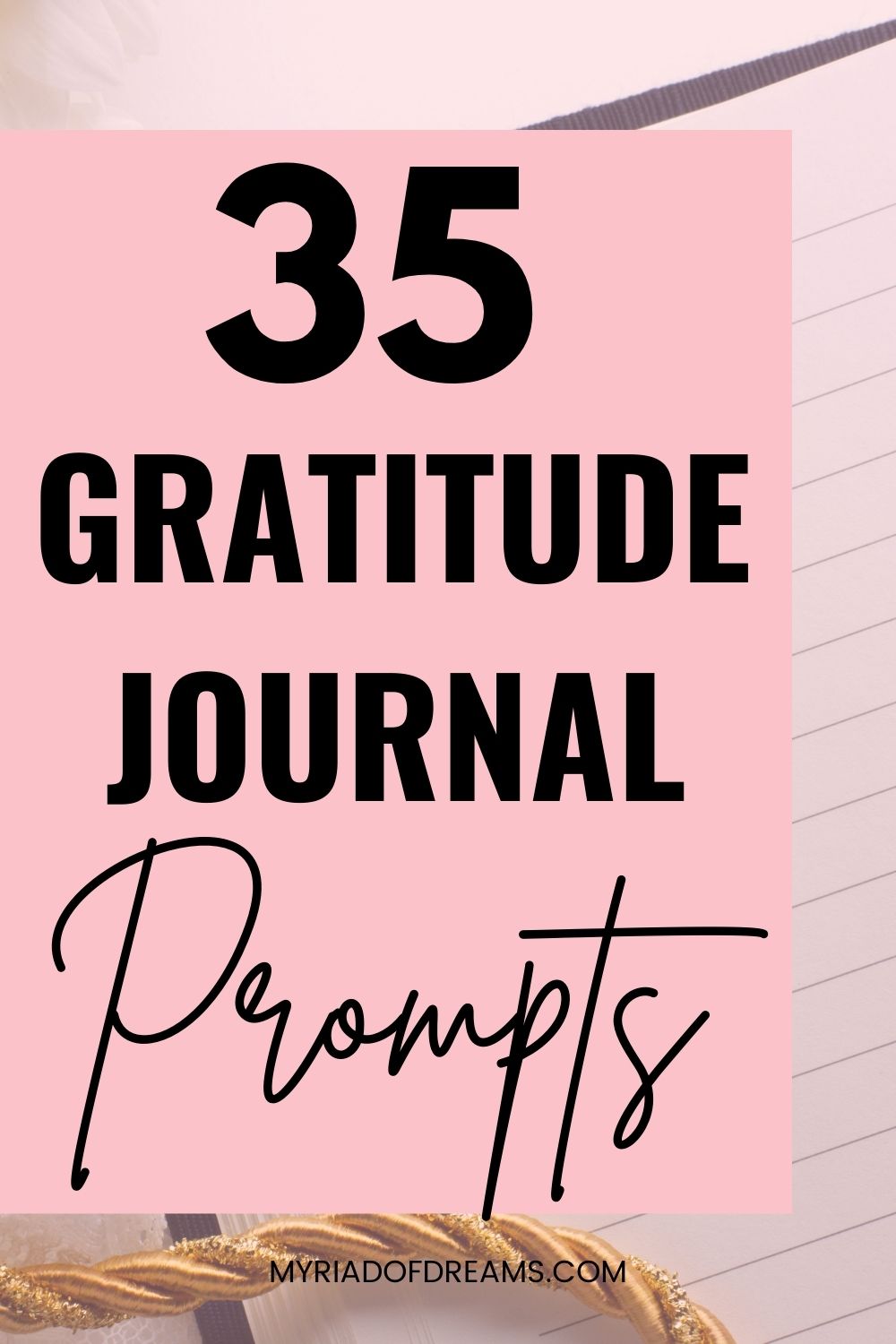 Daily gratitude journal prompts to create more thankfulness in life. Learn the benefits of gratitude journaling and live your best life.