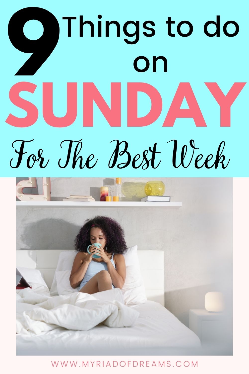 9 things to do on a Sunday for a wonderful week — Myriad Of Dreams