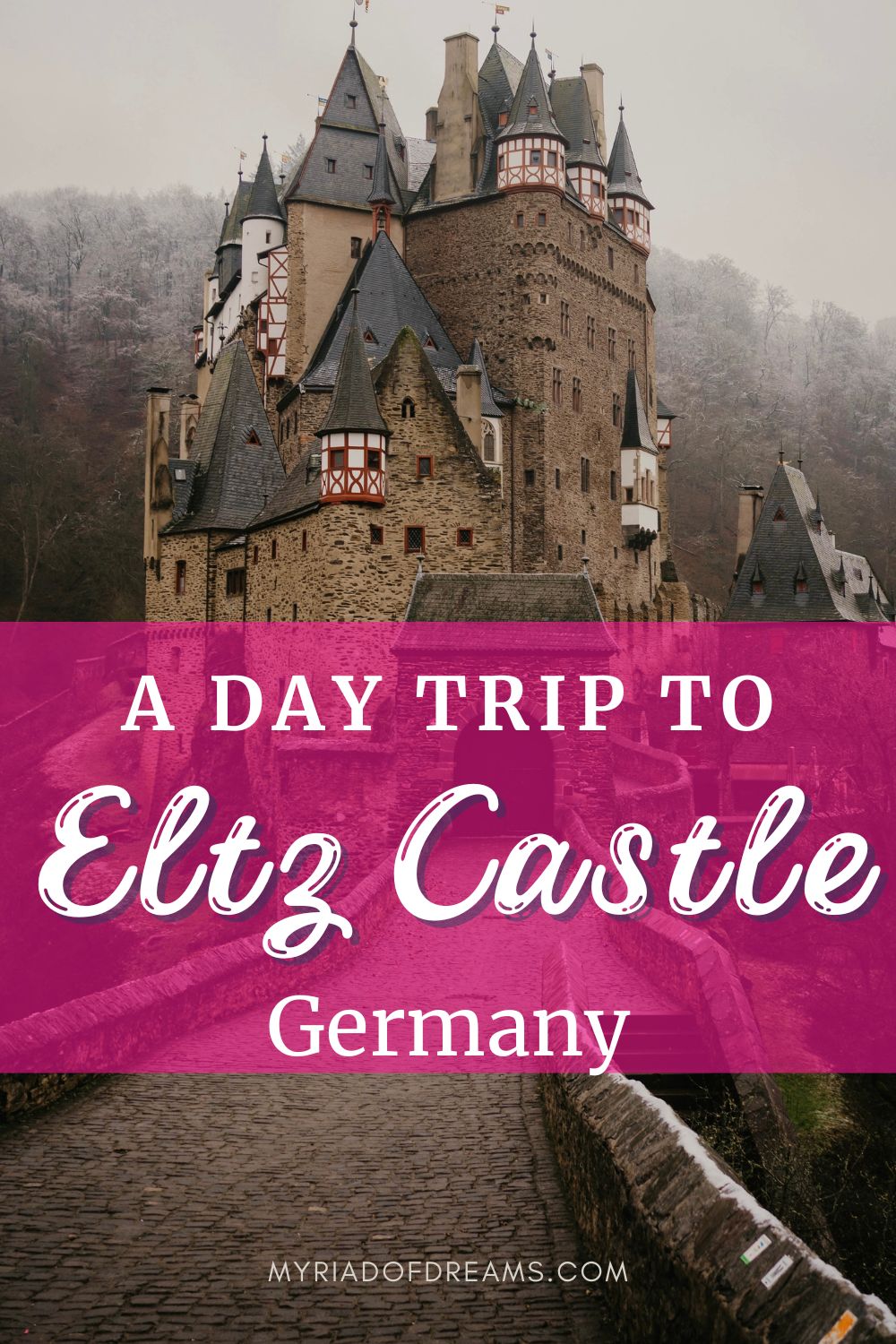 How to get to Eltz Castle. Ultimate guide to visiting Eltz Castle in Germany